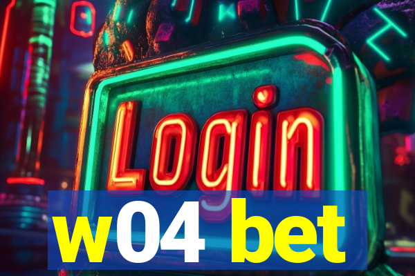 w04 bet